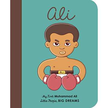 Muhammad Ali: My First Muhammad Ali [BOARD BOOK] (Volume 22) (Little People, BIG DREAMS, 22)