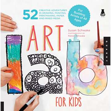 Art Lab for Kids: 52 Creative Adventures in Drawing, Painting, Printmaking, Paper, and Mixed Media-For Budding Artists of All Ages (Volume 1) (Lab for Kids, 1)