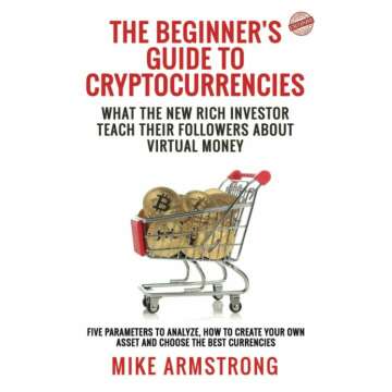 The Ultimate Beginner's Guide to Cryptocurrencies and Investment Strategies