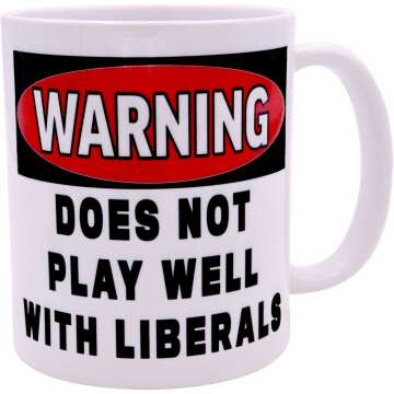 Rogue River Tactical Funny Coffee Mug Warning Does Not Play Well With Liberals Political Novelty Cup Great Gift Idea For Republicans or Conservatives