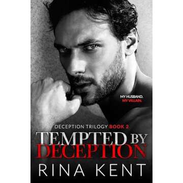 Tempted by Deception: A Dark Marriage Mafia Romance (Deception Trilogy Book 2)