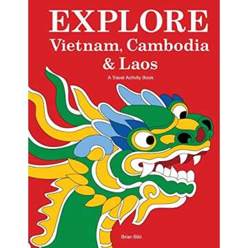 Explore Vietnam, Cambodia & Laos: A Travel Activity Book for Kids (Explore Books)