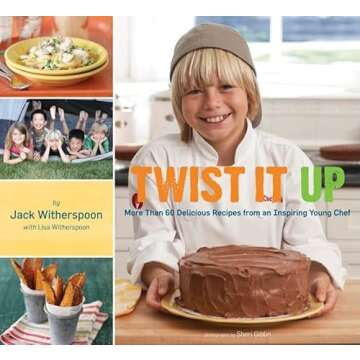 Twist It Up: More Than 60 Delicious Recipes from an Inspiring Young Chef