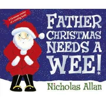 [(Father Christmas Needs a Wee )] [Author: Nicholas Allan] [Oct-2011]