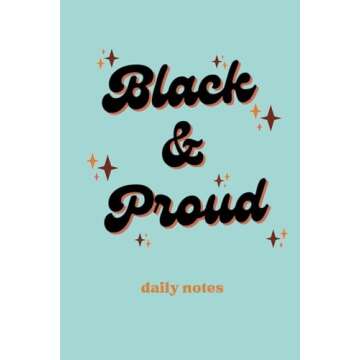 Black and Proud Notebook Celebrating Black History Month: For the Culture Lined Journal