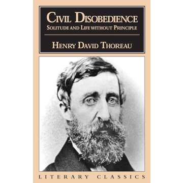 Civil Disobedience, Solitude and Life Without Principle (Literary Classics)