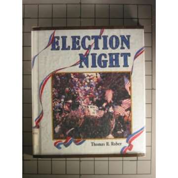 Election Night (Politics in the United States Series)