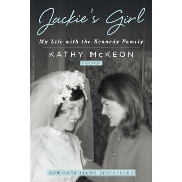 Jackie's Girl: My Life with the Kennedy Family