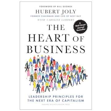 The Heart of Business: Leadership Principles for the Next Era of Capitalism