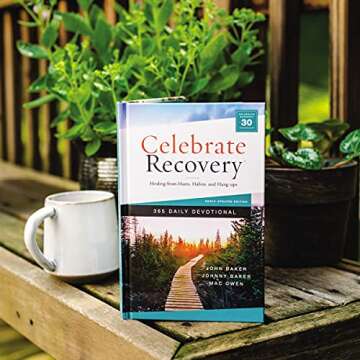 Celebrate Recovery 365 Daily Devotional: Healing from Hurts, Habits, and Hang-Ups (365 Devotions for Strength and Encouragement on the Road to Addiction Recovery)