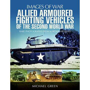 Allied Armoured Fighting Vehicles of the Second World War (Images of War)