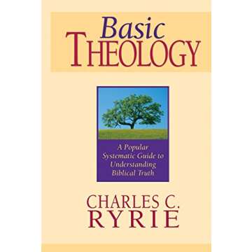 Basic Theology: A Popular Systematic Guide to Understanding Biblical Truth