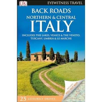 DK Eyewitness Back Roads Northern and Central Italy (Travel Guide)