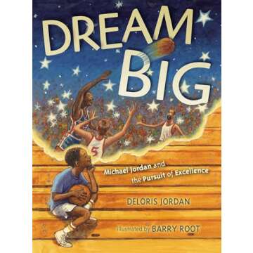 Dream Big: Michael Jordan and the Pursuit of Olympic Gold (Paula Wiseman Books)