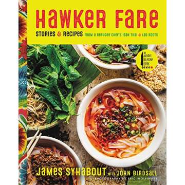 Hawker Fare: Stories & Recipes from a Refugee Chef's Isan Thai & Lao Roots