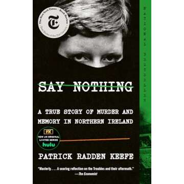 Say Nothing: A True Story of Murder and Memory in Northern Ireland