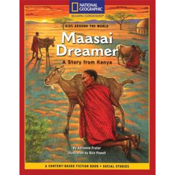 Content-Based Chapter Books Fiction (Social Studies: Kids Around The World): Maasai Dreamer: A Story from Kenya (National Geographic Bookroom)