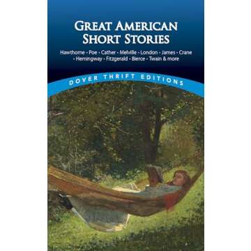 Great American Short Stories: Hawthorne, Poe, Cather, Melville, London, James, Crane, Hemingway, Fitzgerald, Bierce, Twain & more (Dover Thrift Editions: Short Stories)