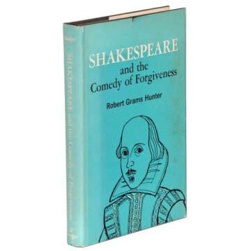 Shakespeare and the Comedy of Forgiveness by Robert G. Hunter (1965-08-01)