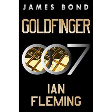 Goldfinger: A James Bond Novel (James Bond, 7)