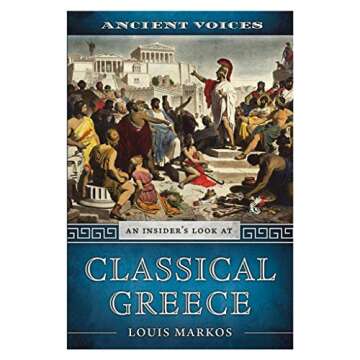 Ancient Voices: An Insider's Look at Classical Greece