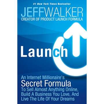 Launch: An Internet Millionaire's Secret Formula To Sell Almost Anything Online, Build A Business You Love, And Live The Life Of Your Dreams