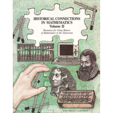 Historical Connections in Mathematics: Resources for Using History of Mathematics in the Classroom, Volume 2 (Historical Connections in Mathematics)