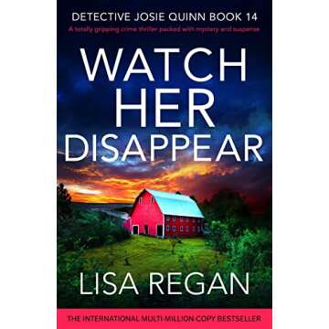 Watch Her Disappear: A totally gripping crime thriller packed with mystery and suspense (Detective Josie Quinn Book 14)