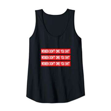 Womens Women Don't Owe You - Funny Feminist Quotes Tank Top