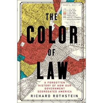 The Color of Law: A Forgotten History of How Our Government Segregated America