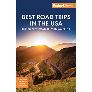 Fodor's Best Road Trips in the USA: 50 Epic Trips Across All 50 States (Full-color Travel Guide)