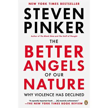 The Better Angels of Our Nature: Why Violence Has Declined