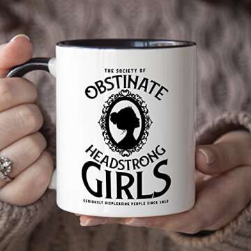 YouNique Designs Jane Austen Mug, 11 Ounces, Society of Obstinate Headstrong Girls Coffee Mug, Jane Austin Cup for Women, Jane Austen Merch, Book Lover Mug (Black Handle)