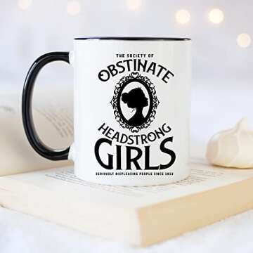 YouNique Designs Jane Austen Mug, 11 Ounces, Society of Obstinate Headstrong Girls Coffee Mug, Jane Austin Cup for Women, Jane Austen Merch, Book Lover Mug (Black Handle)