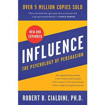 Influence, New and Expanded: The Psychology of Persuasion