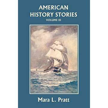 American History Stories, Volume III (Yesterday's Classics)