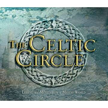 The Celtic Circle: Legendary Music from a Mystic World