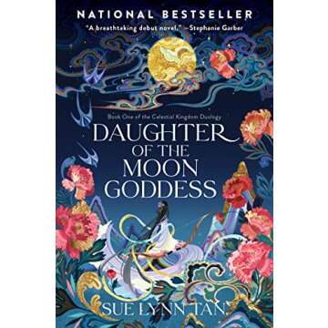 Daughter of the Moon Goddess: A Sweeping, Romantic Fantasy inspired by Mythology of Love, Betrayal, and Destiny—The First Book in the Celestial Kingdom Duology