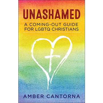 Unashamed: A Coming-Out Guide for LGBTQ Christians