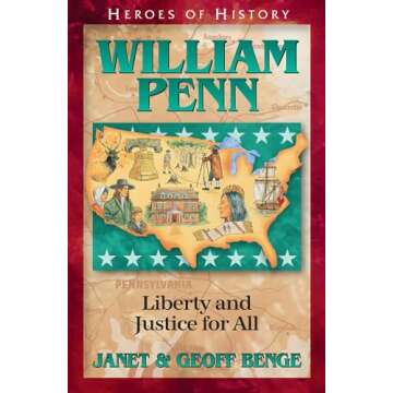 William Penn: Liberty and Justice for All (Heroes of History)