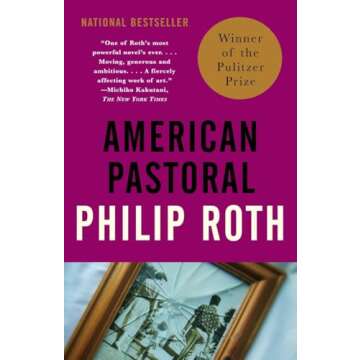 American Pastoral: American Trilogy 1 (Pulitzer Prize Winner) (Vintage International)