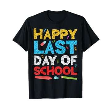 Happy Last Day of School T-Shirt Students and Teachers Shirt T-Shirt