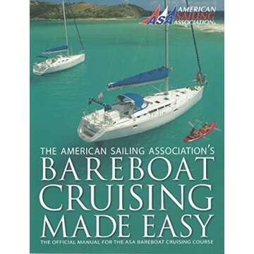 Bareboat Cruising Made Easy 1st edition by American Sailing Association (2014) Mass Market Paperback