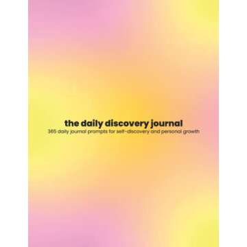 The Daily Discovery Journal by The Werk Life: 365 Daily Journal Prompts for Self-Discovery and Personal Growth