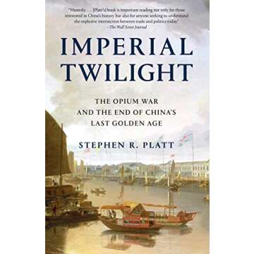 Imperial Twilight: The Opium War and the End of China's Last Golden Age