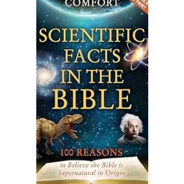 Discover 100 Scientific Facts Proving the Bible's Supernatural Origin