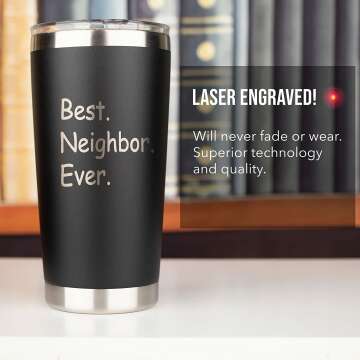 Best Neighbor Ever Tumbler - 20 Oz Engraved Gift