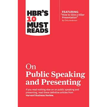 HBR's 10 Must Reads on Public Speaking and Presenting (with featured article "How to Give a Killer Presentation" By Chris Anderson)