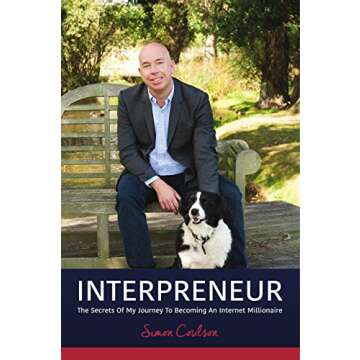 INTERPRENEUR: The Secrets of my Journey to becoming an Internet Millionaire