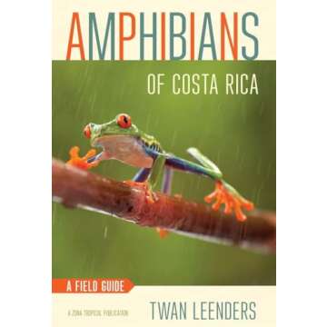 Amphibians of Costa Rica: A Field Guide (Zona Tropical Publications)